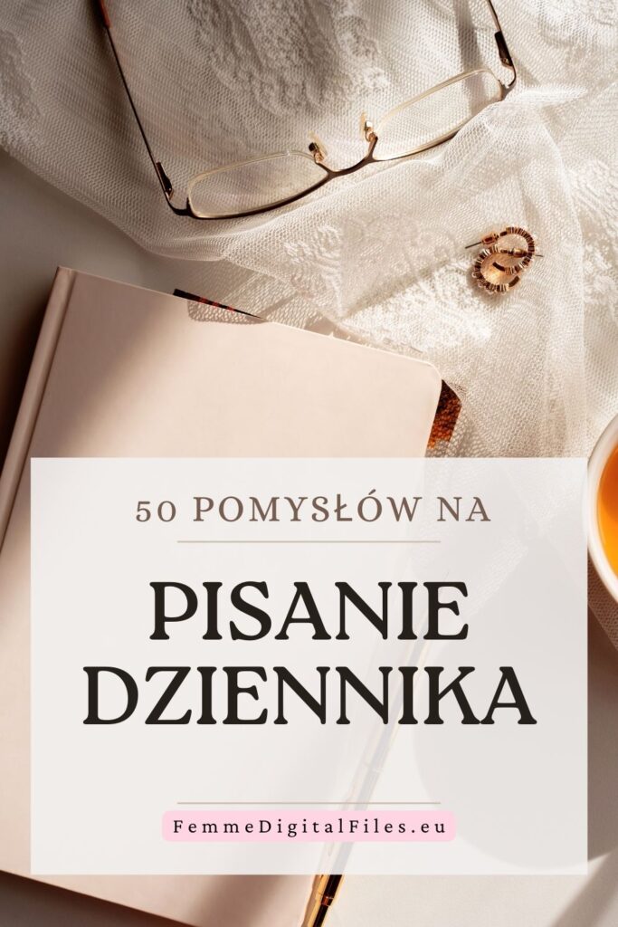 50 pomysłów wskazówek jak prowadzić dziennik. Pomysły na dziennik, pomysły na pisanie dziennika, o czym pisać w dzienniku,