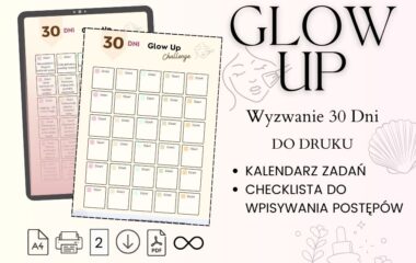 Wyzwanie Glow Up 30 Dni - Do Druku, glow up co zrobić, glow up co to, glow up dla dziewczyn, glow up jak zrobić, glow up kurs, glow up lista, glow up na twarzy, glow up po polsku, glow up w miesiąc,