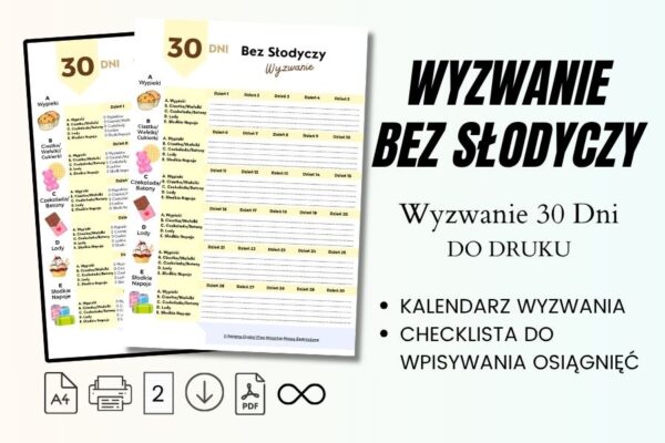 Wyzwanie Bez Słodyczy 30 Dni do druku WYDRUKU uzależnienie od cukru, wyzwanie słodycze,wyzwanie miesiac bez slodyczy, wyzwanie 30 dni bez słodyczy, wyzwanie nie jem słodyczy,
