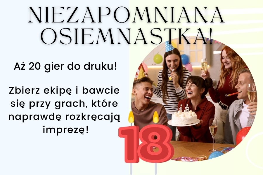 jakie gry na 18 urodziny, gry i zabawy na 18-te urodziny, gry na urodziny 18, gry na 18nastke, gry na 18 nastke, gry i zabawy na 18 urodziny,